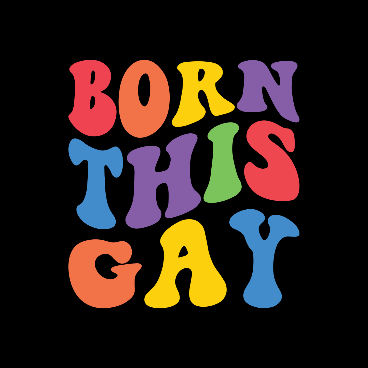 BORN THIS GAY