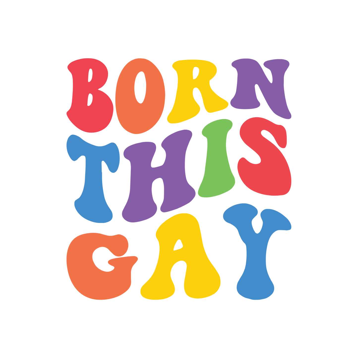 BORN THIS GAY
