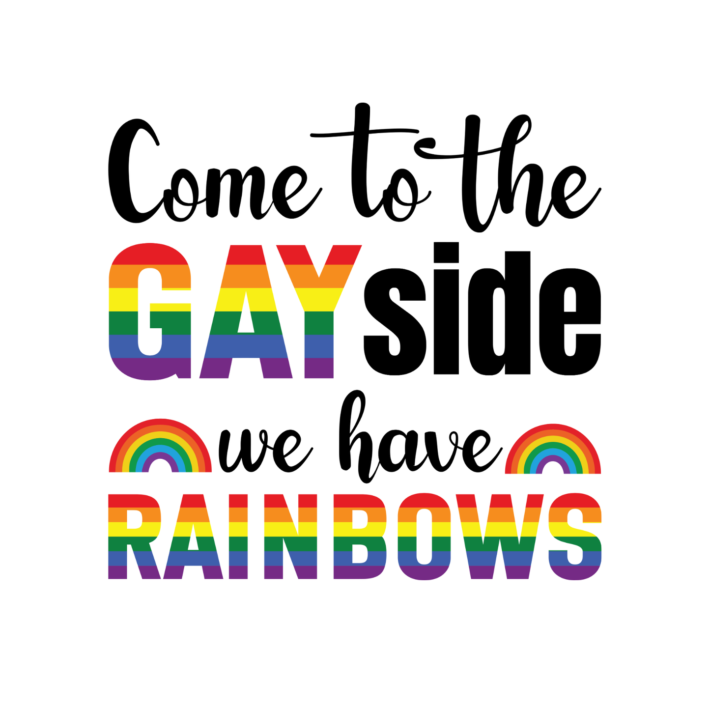 WE HAVE RAINBOWS