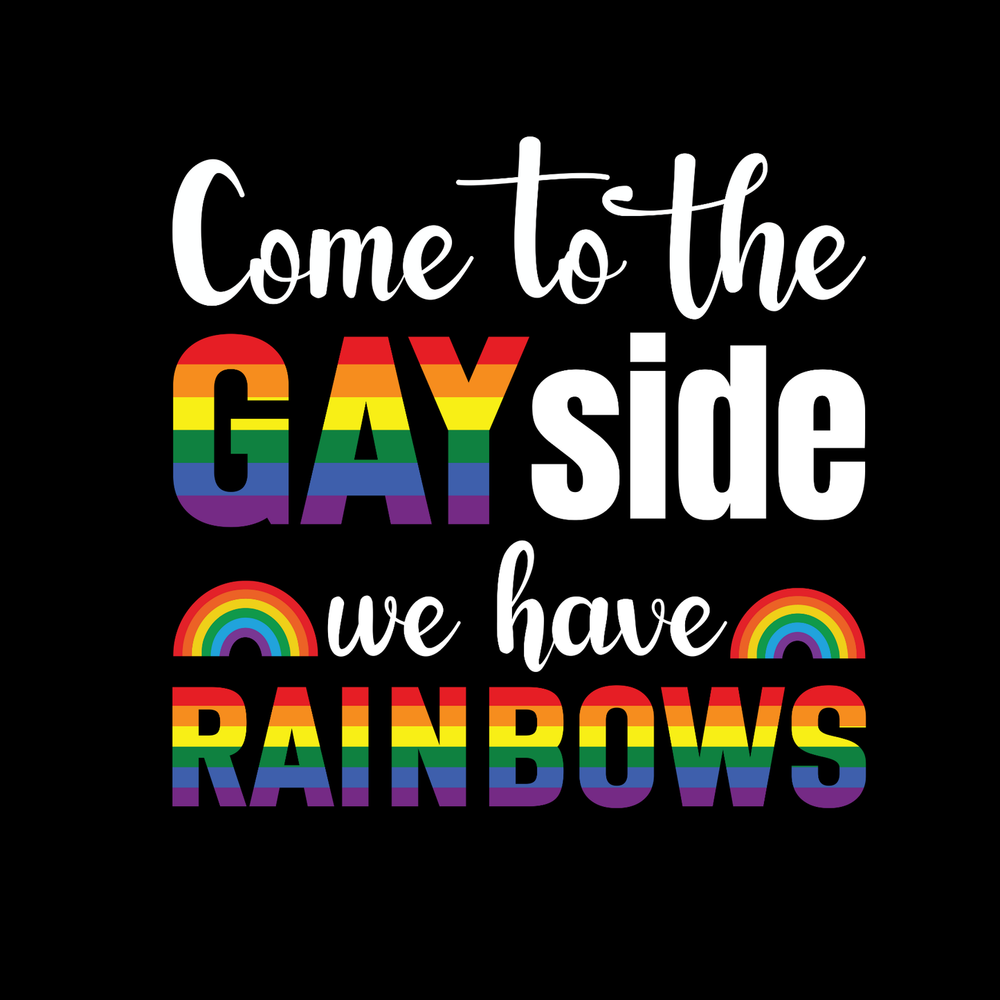 WE HAVE RAINBOWS