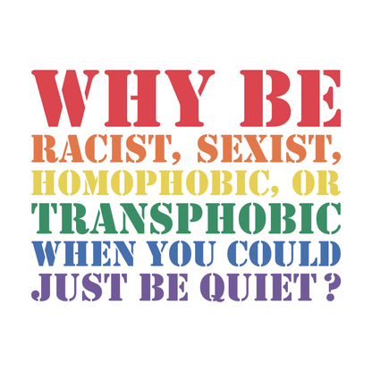 JUST BE QUIET