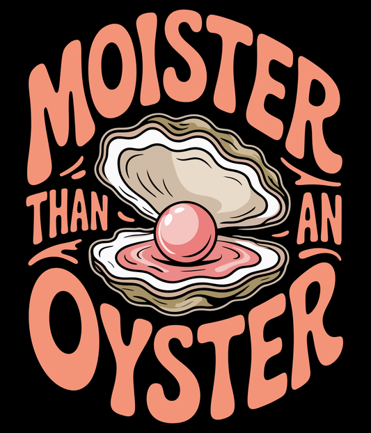 Moister Oyster