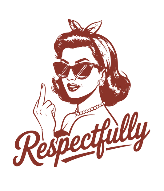 Respectfully DTF Transfer